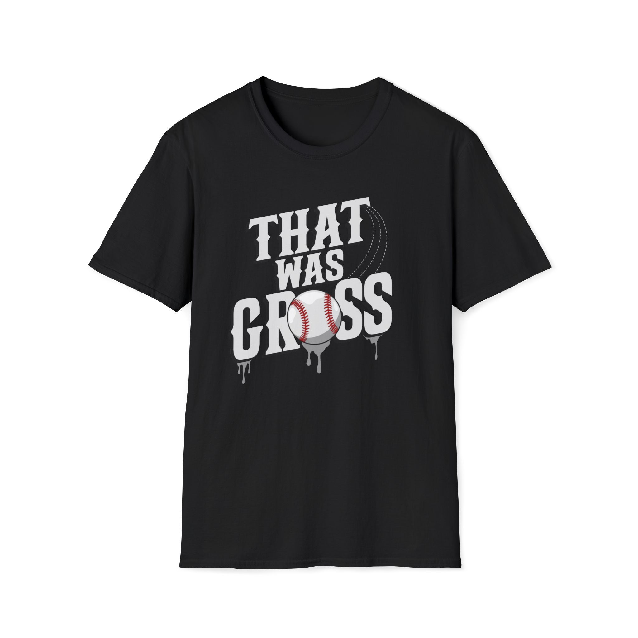 That Was Gross T- Shirt -Adult