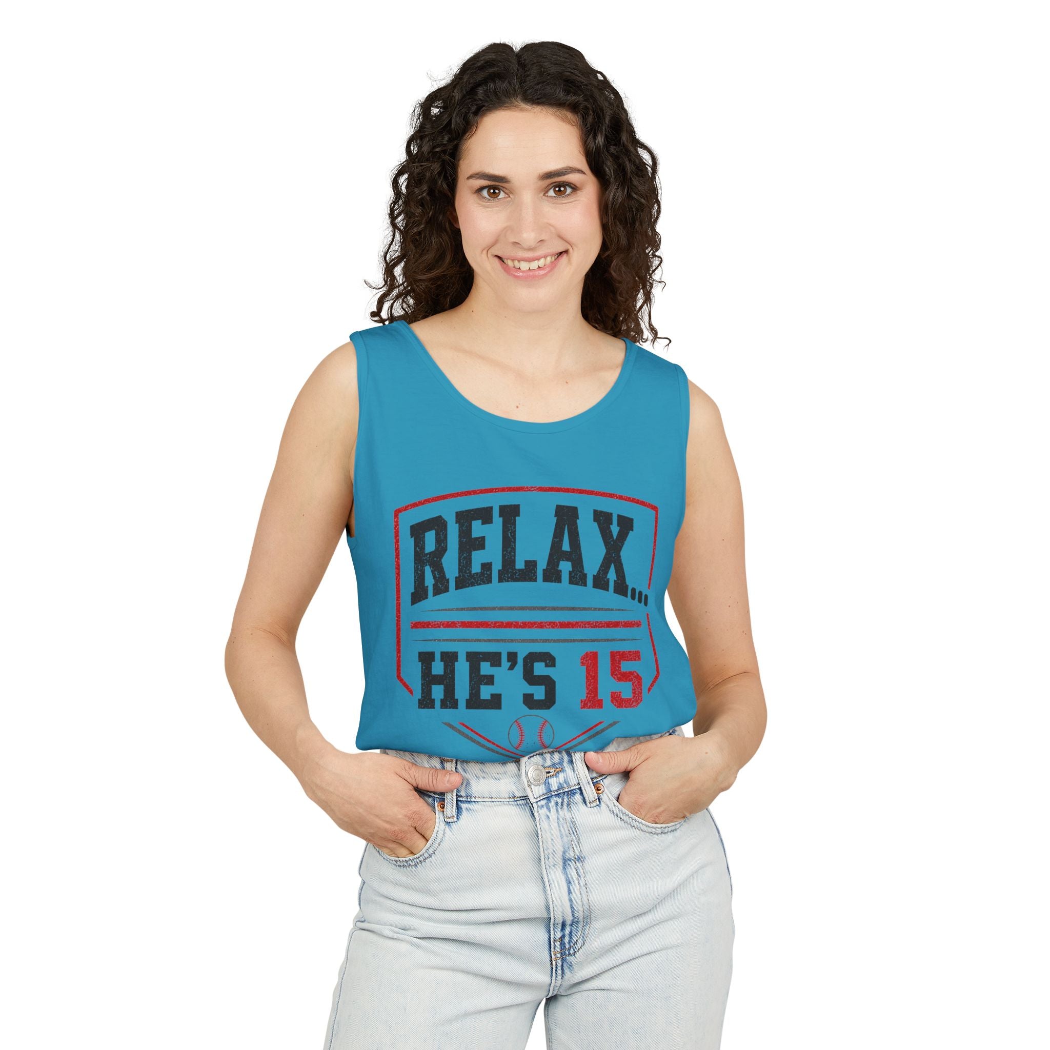 Relax He's 15 Baseball Parent Tank Top — Youth Sports Mom Gift