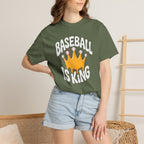 Baseball Is King T-Shirt Heavy Comfort Colors Adult Unisex