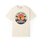 Live Love Baseball Unisex Garment-Dyed T-shirt