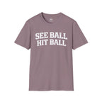 See Ball Hit Ball T-Shirt