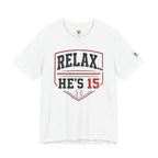 Relax... He's 15 Baseball T-Shirt