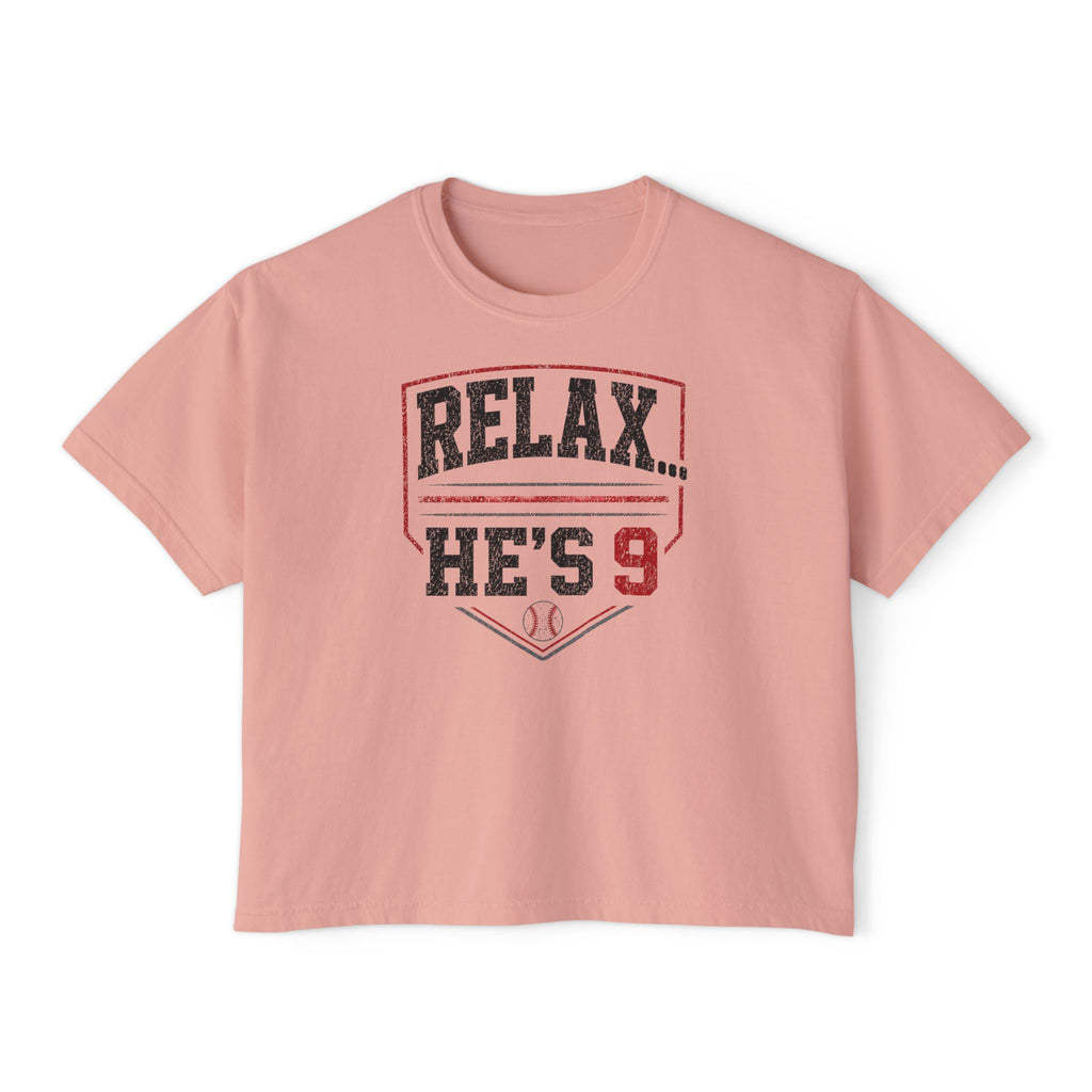 Relax... He's 9 Boxy Tee