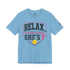 Relax… She's 7 Softball Parents T‑Shirt