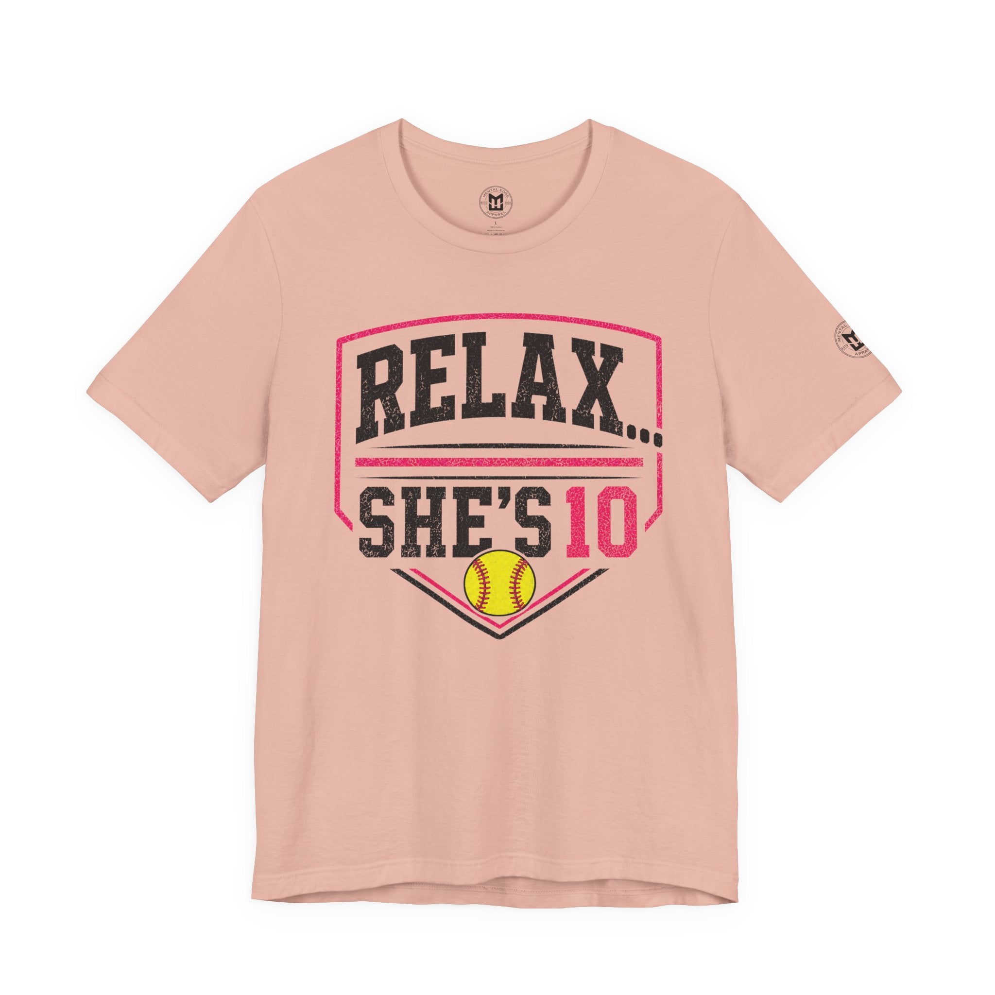 “Relax... She’s 10” Softball Parents T‑Shirt