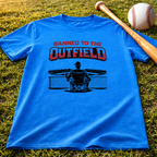 Banned to the Outfield Baseball T-Shirt — Funny Baseball Fan Tee