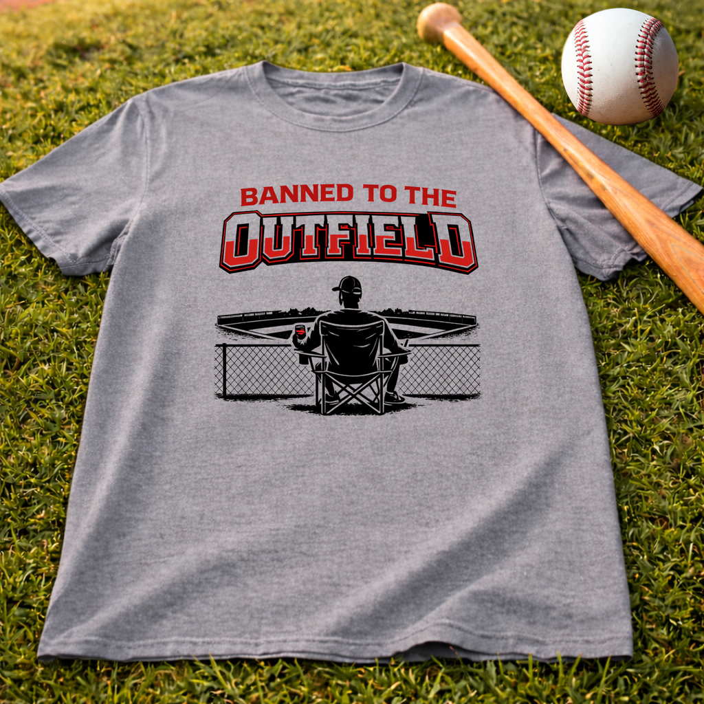Banned to the Outfield Baseball T-Shirt — Funny Baseball Fan Tee