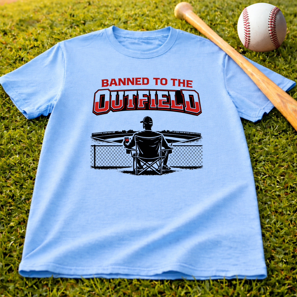 Banned to the Outfield Baseball T-Shirt — Funny Baseball Fan Tee