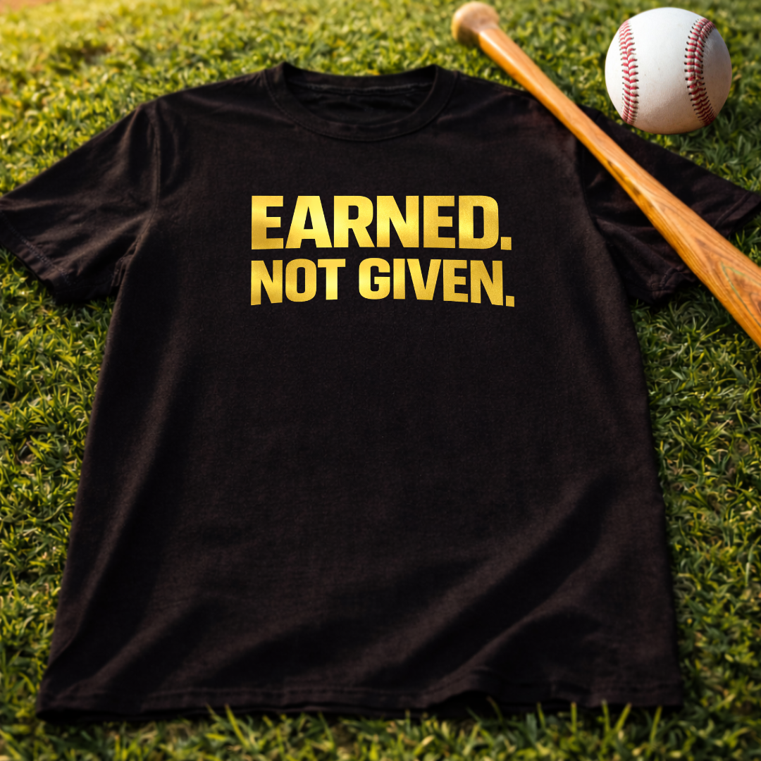 Earned. Not Given. T-Shirt — Motivational Gym Tee