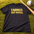 Earned. Not Given. T-Shirt — Motivational Gym Tee