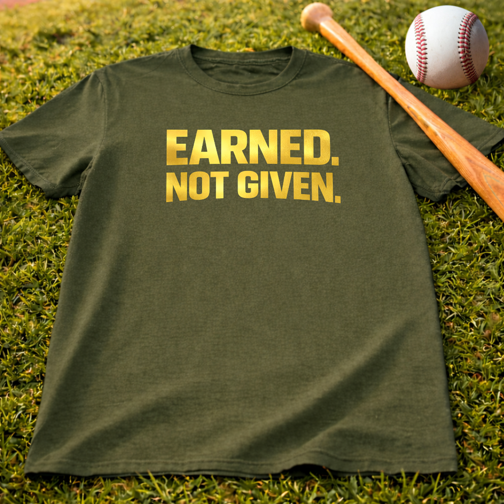 Earned. Not Given. T-Shirt — Motivational Gym Tee