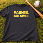 Earned. Not Given. T-Shirt — Motivational Gym Tee