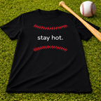 Baseball Tee — "stay hot."