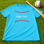 Baseball Tee — "stay hot."