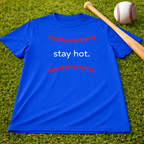 Baseball Tee — "stay hot."