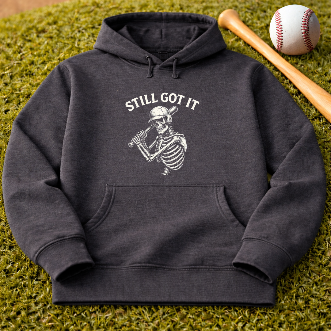 Still Got It Skeleton Hoodie – Funny Vintage Skull Graphic Sweatshirt