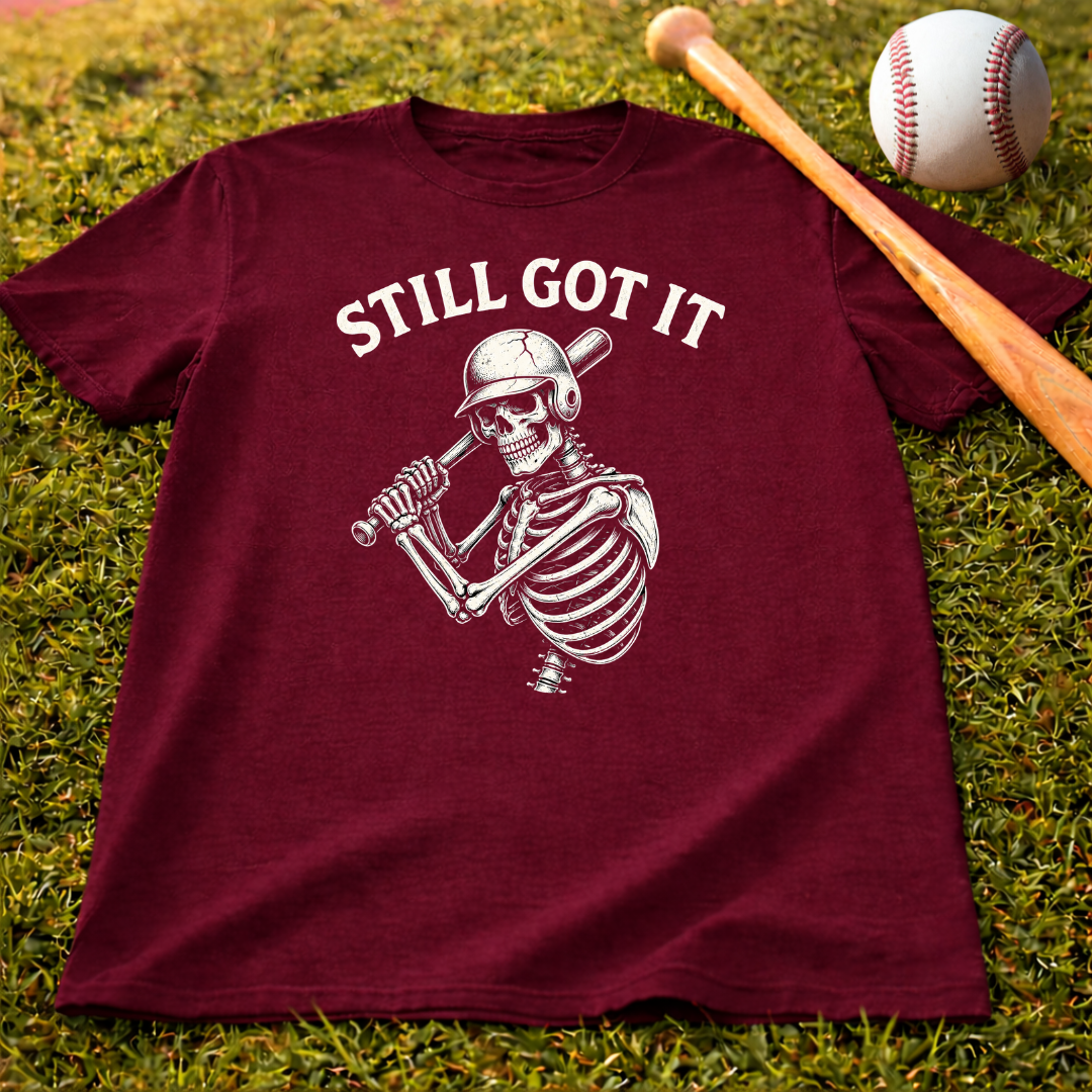 Still Got It Skeleton Baseball Tee — Vintage Baseball T‑Shirt for Fans