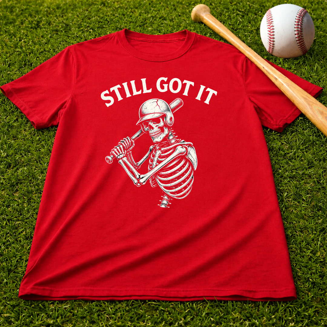 Still Got It Skeleton Baseball Tee — Vintage Baseball T‑Shirt for Fans