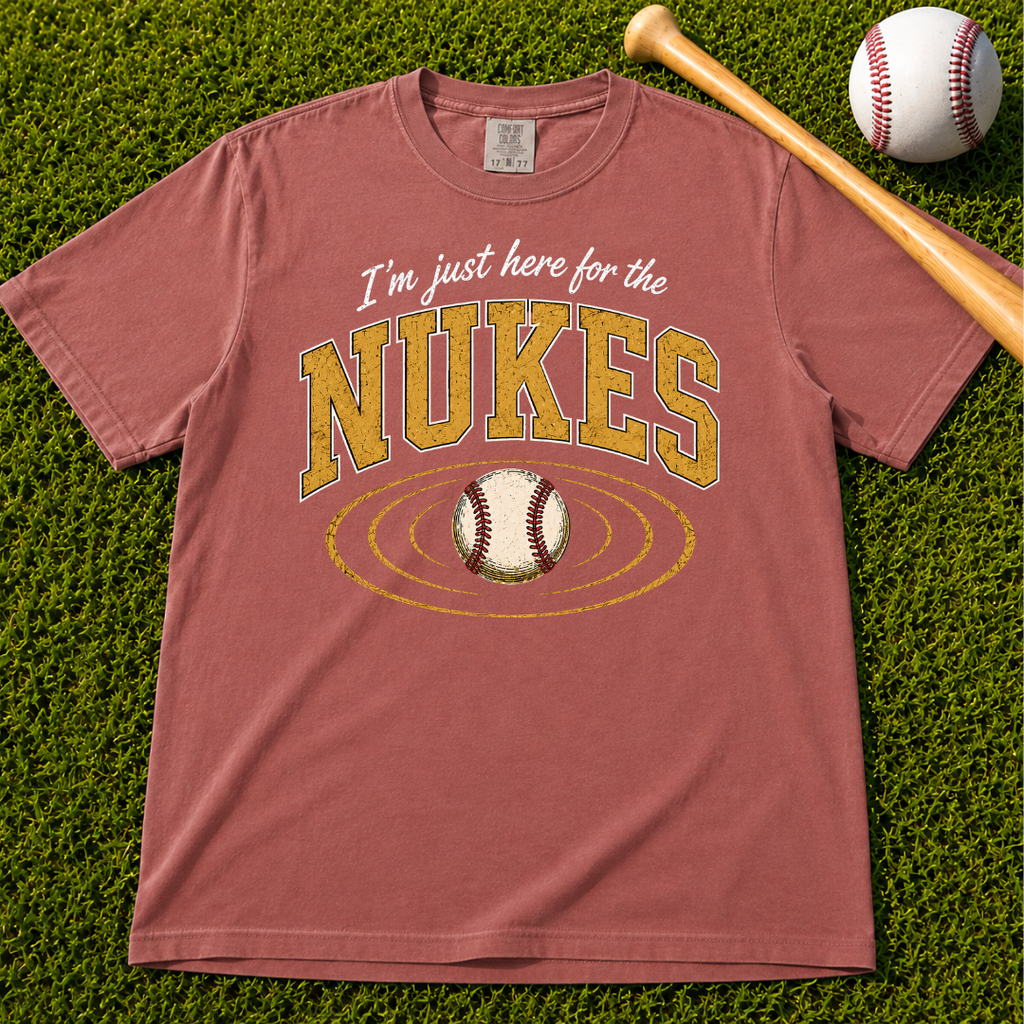 Adult Unisex "I'm Just Here for the Nukes" Comfort Colors T-shirt