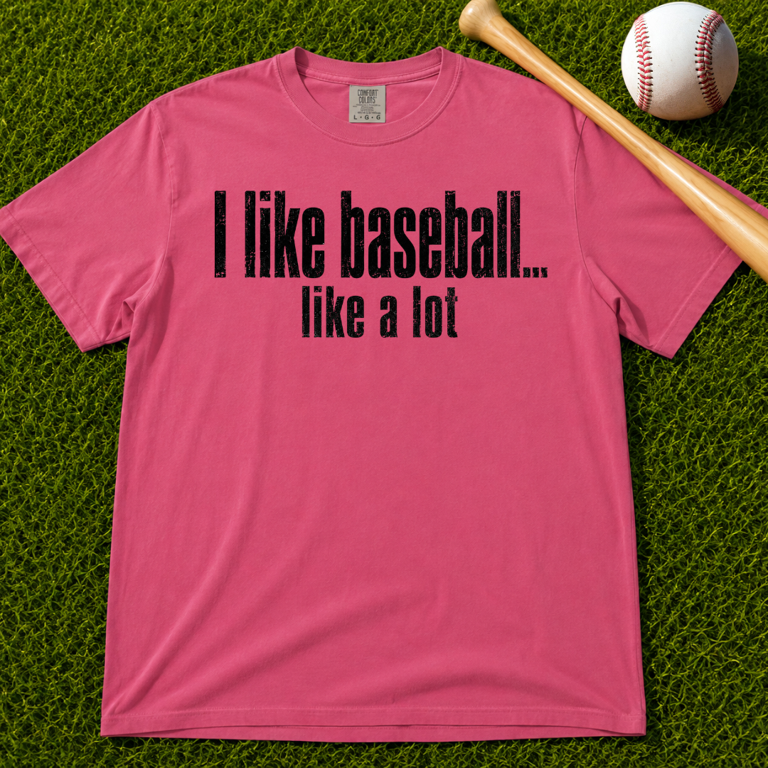 Adult Unisex "I Like Baseball...like a lot" Comfort Colors Garment-Dyed T-shirt
