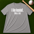 Adult Unisex "I Like Baseball...like a lot Garment-Dyed T-shirt