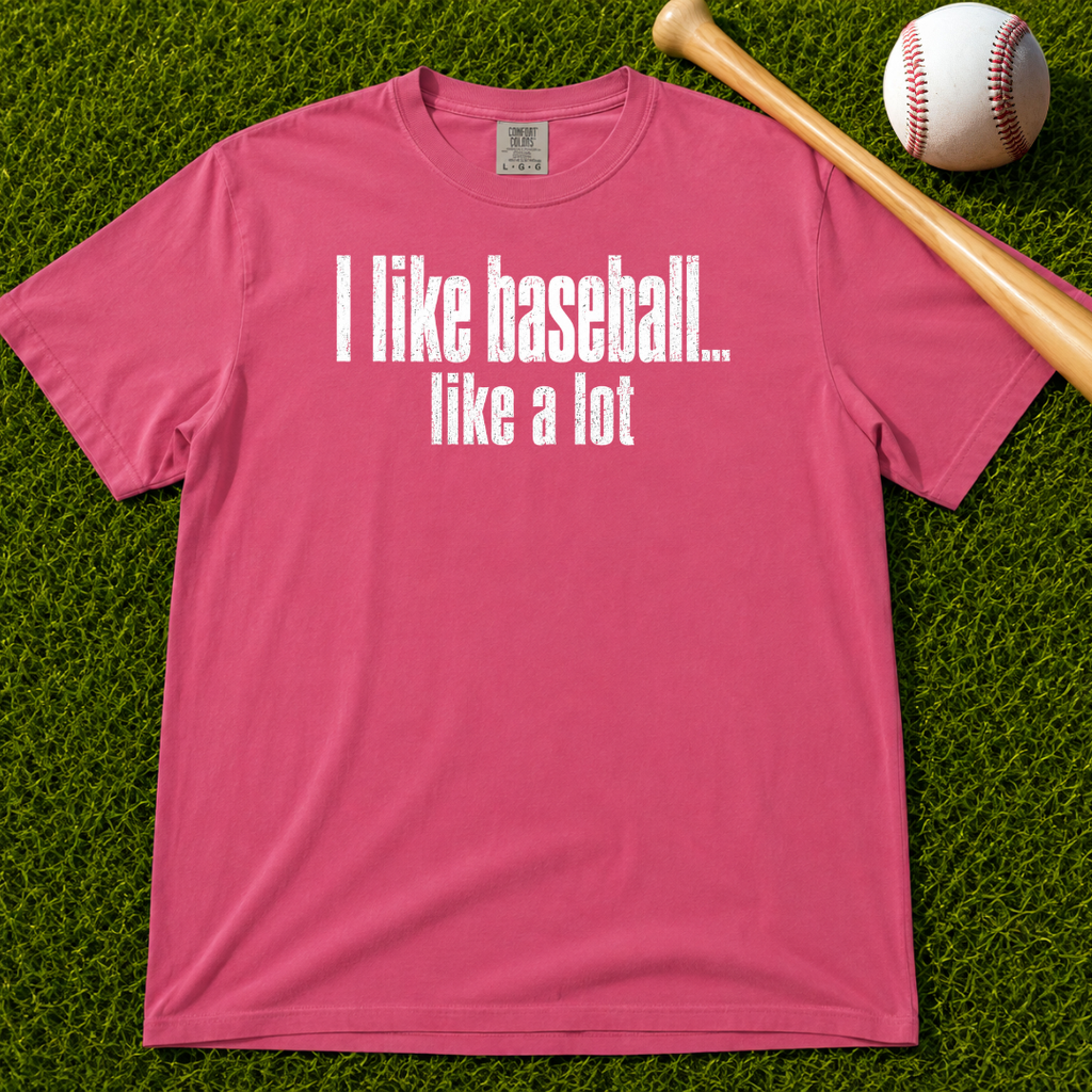 Adult Unisex "I Like Baseball...like a lot Garment-Dyed T-shirt