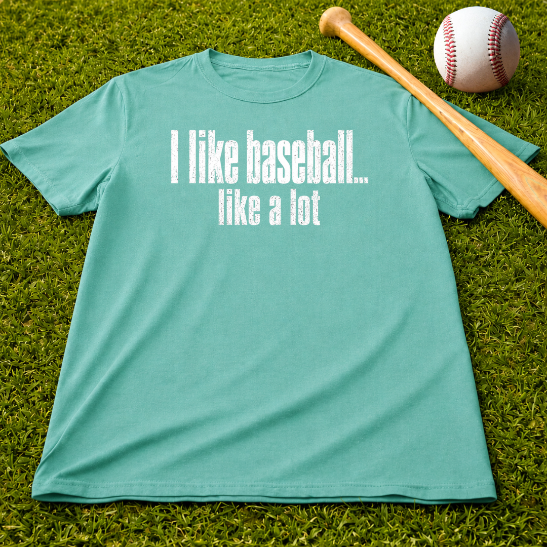 Adult Unisex "I Like Baseball...like a lot Garment-Dyed T-shirt