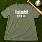 Adult Unisex "I Like Baseball...like a lot Garment-Dyed T-shirt