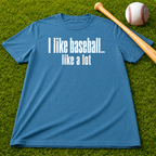 Adult Unisex "I Like Baseball...like a lot Garment-Dyed T-shirt