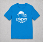 Respect The Flow Adult T-Shirt