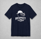 Respect The Flow Adult T-Shirt