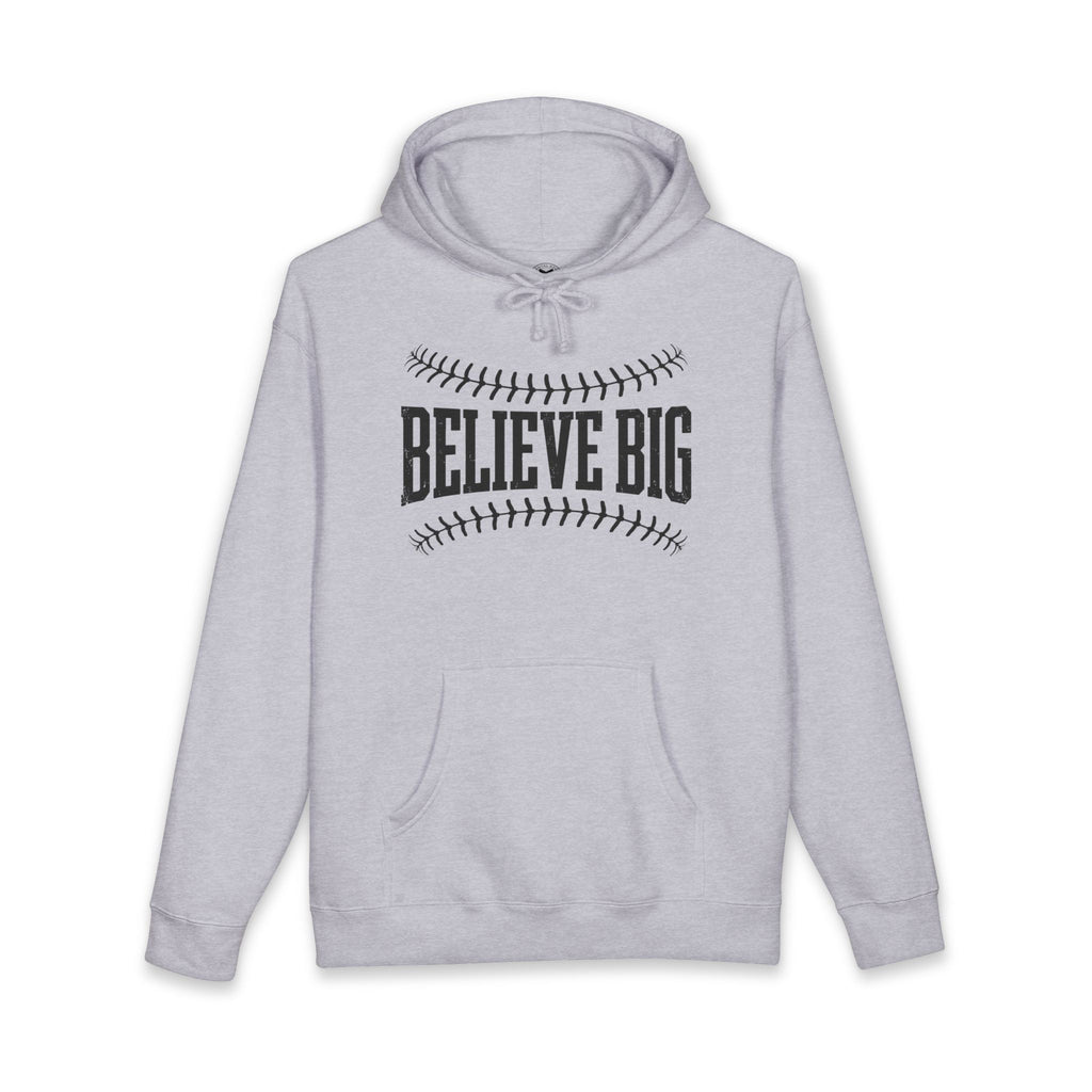 Believe Big Hoodie — Inspirational Baseball Graphic Pullover