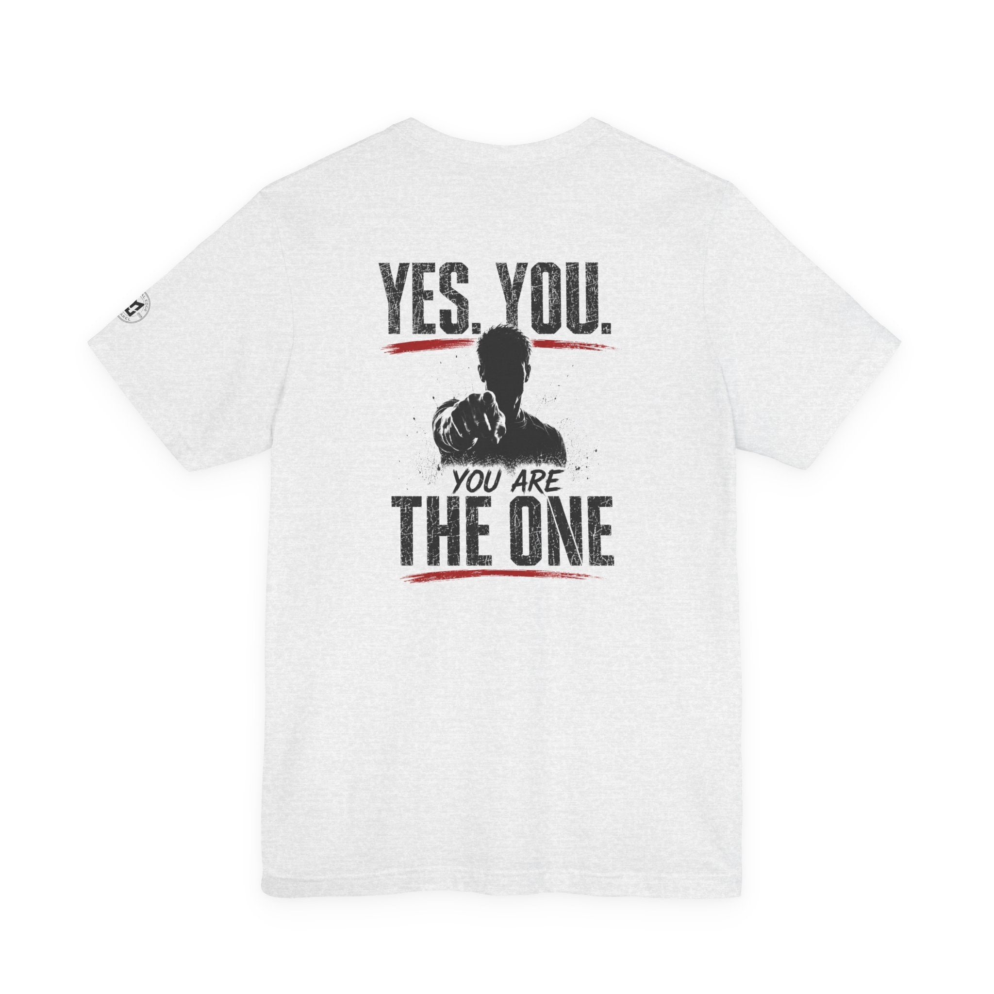 "Yes You. You Are The One" Motivational Graphic T-Shirt