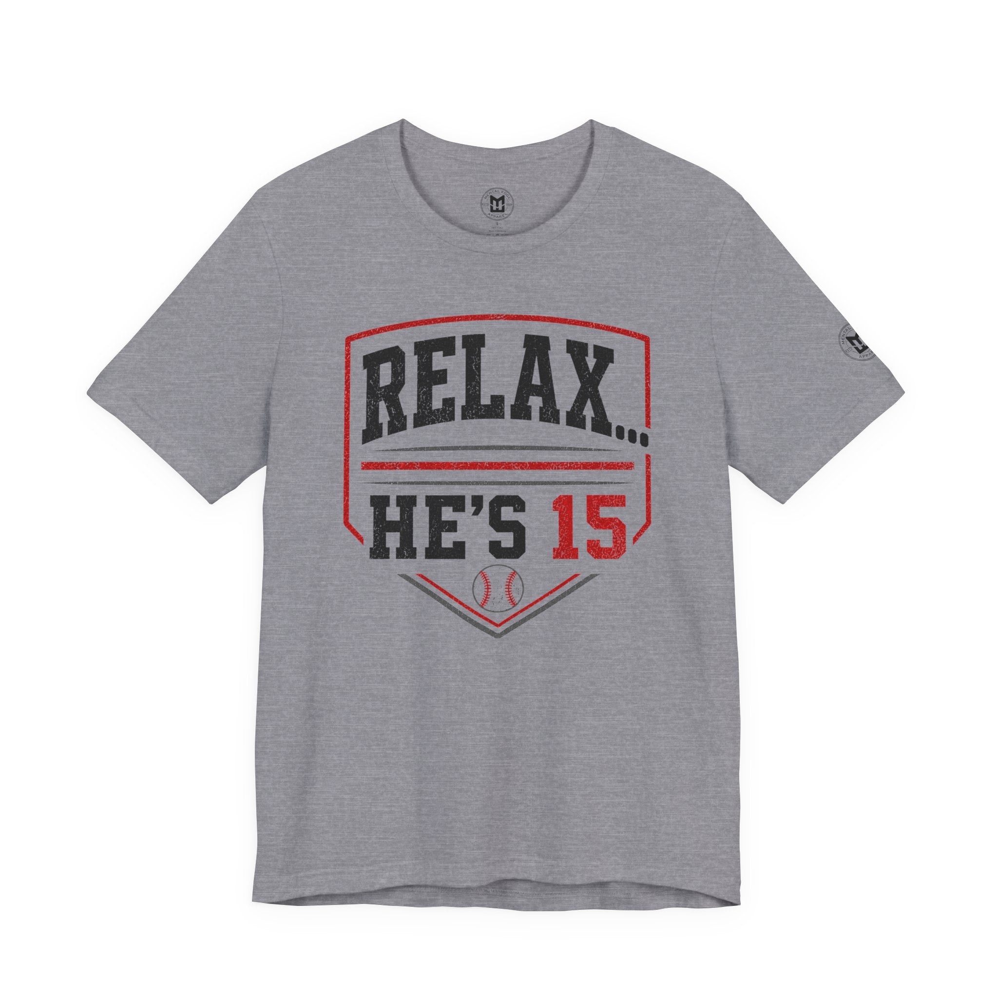 Relax... He's 15 Baseball T-Shirt