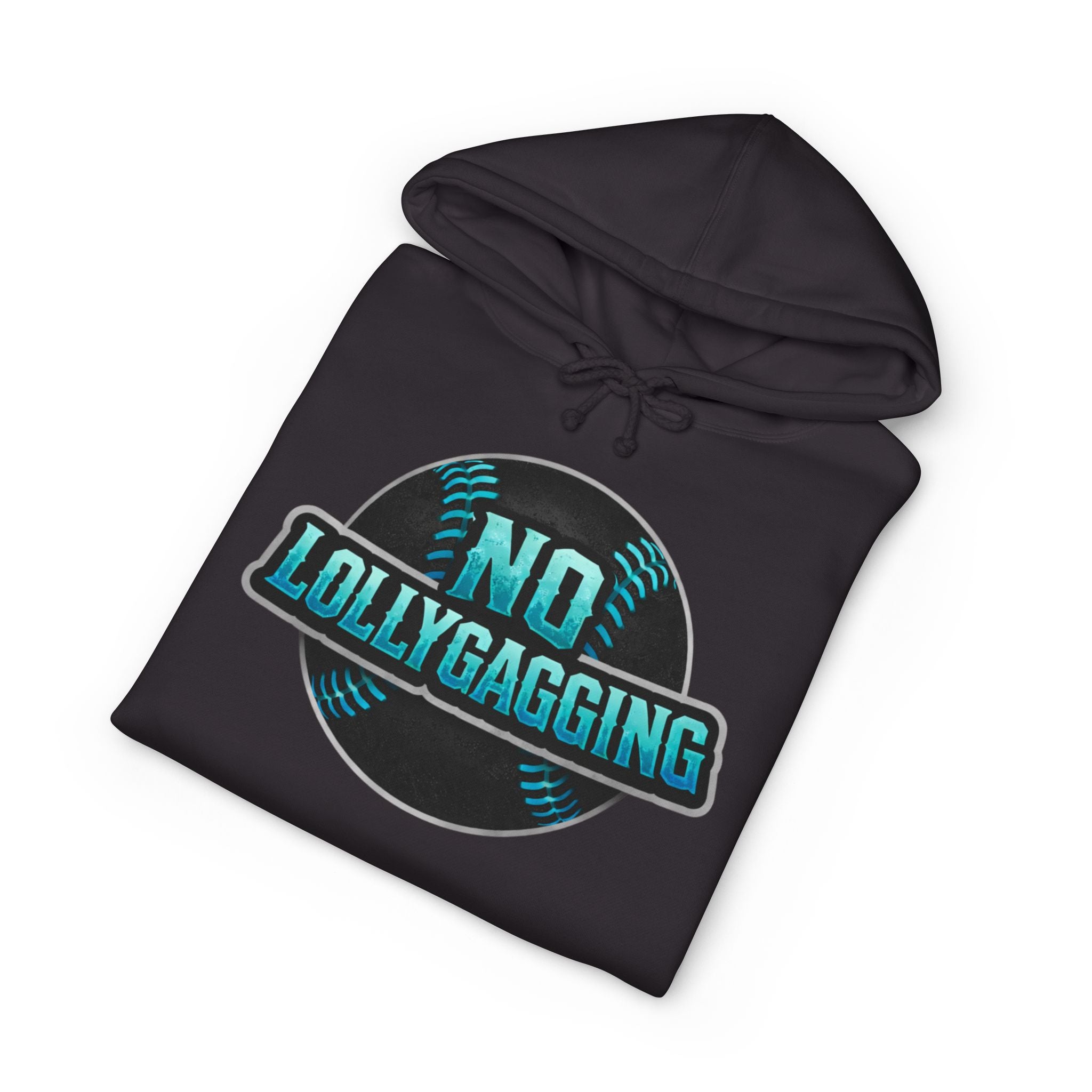 No Lollygagging Hoodie