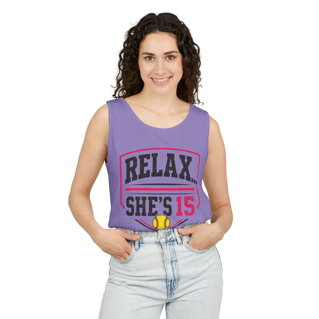 Relax... She's 15 Softball Parents Tank Top