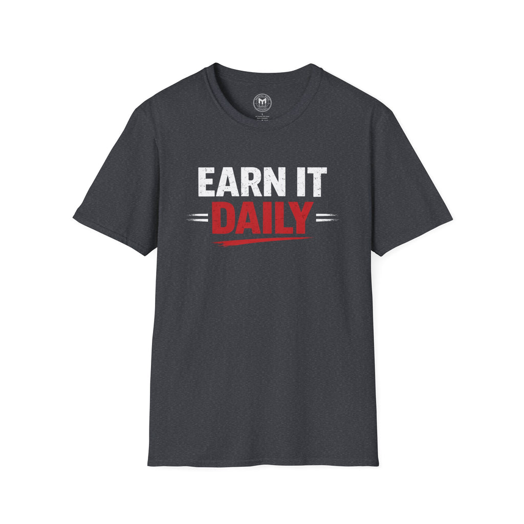 Earn It Daily T-Shirt — Motivational Gym Workout Tee