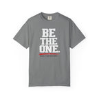Be The One T-Shirt — Comfort Colors