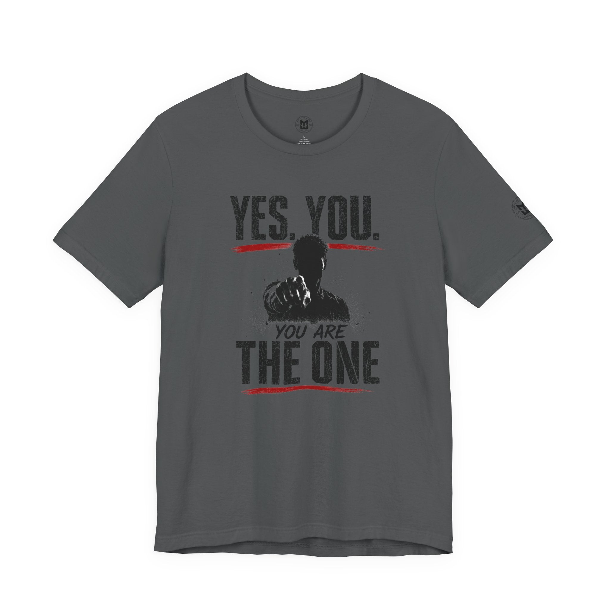 Yes You Are The One Tee - Motivational Graphic T-Shirt
