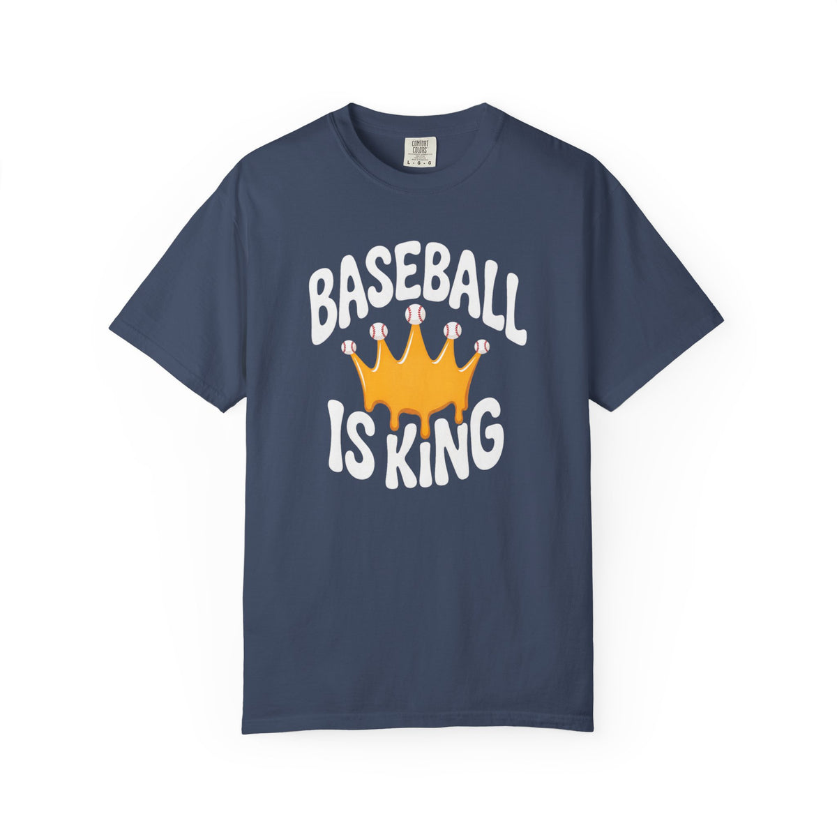 Baseball Is King T-Shirt Heavy Comfort Colors Adult Unisex