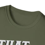 That Was Gross T- Shirt -Adult