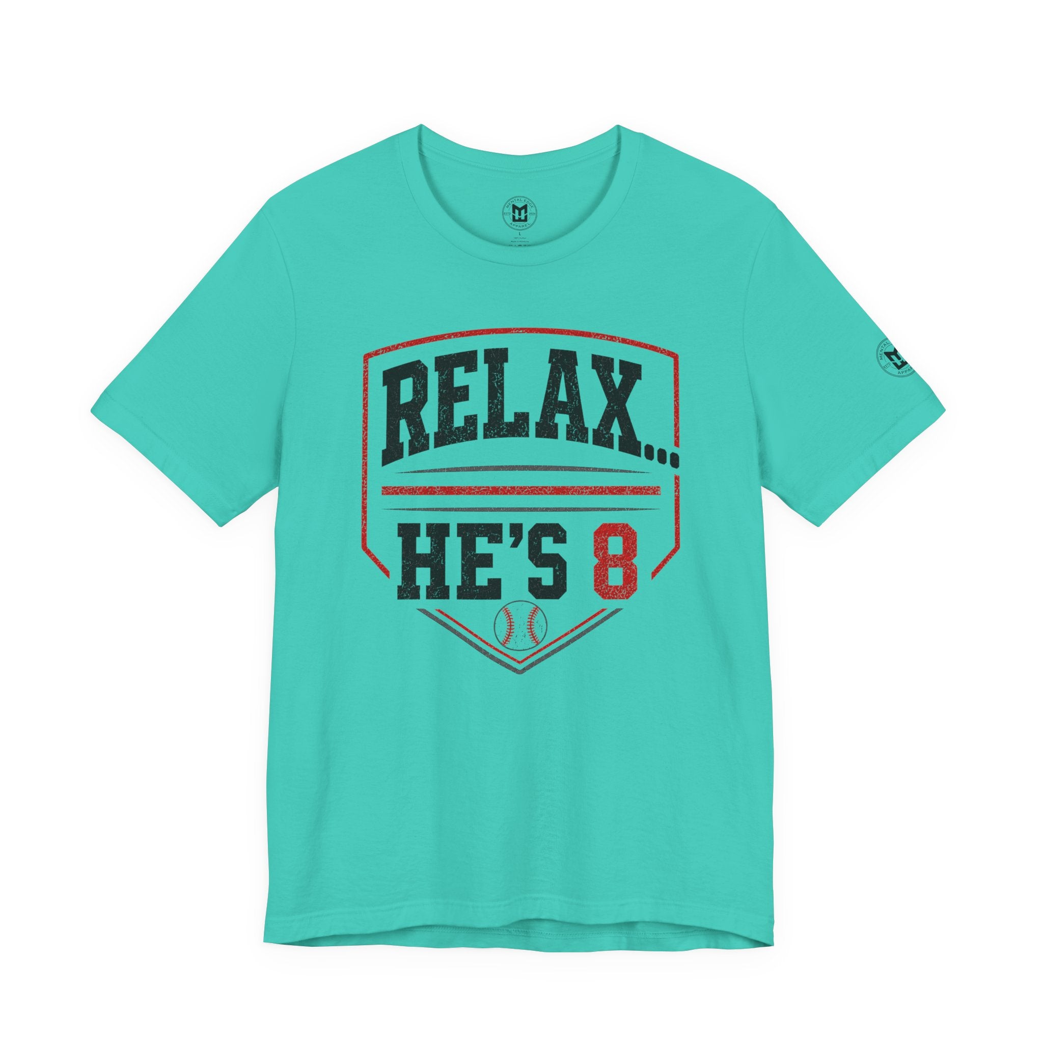Relax… He’s 8 Baseball Parents Tee