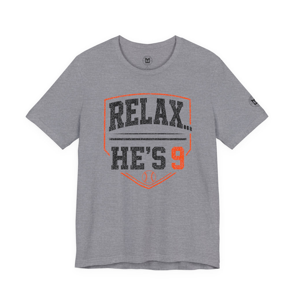 Relax… He's 9 Baseball Parent Tee _ Okstate Orange