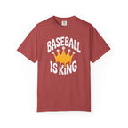 Baseball Is King T-Shirt Heavy Comfort Colors Adult Unisex
