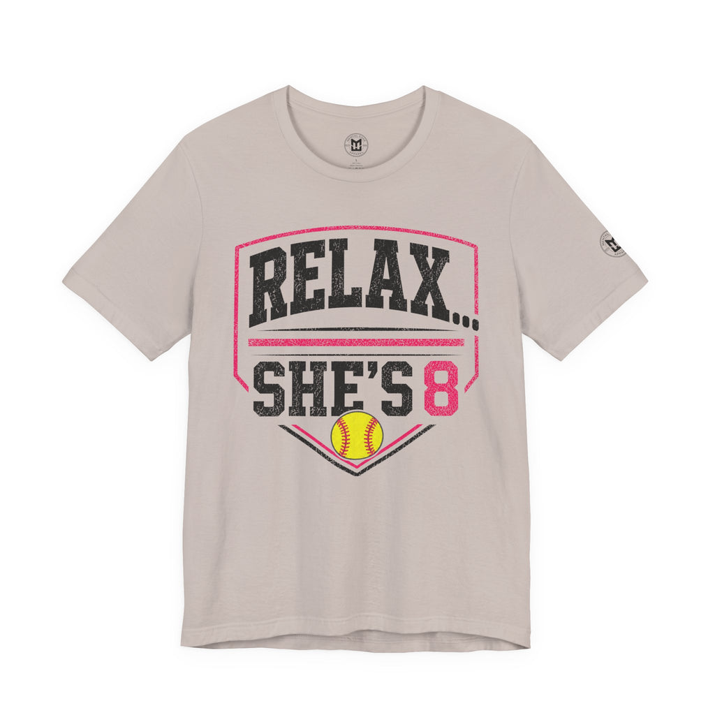 'Relax... She's 8' Softball Parents Tee