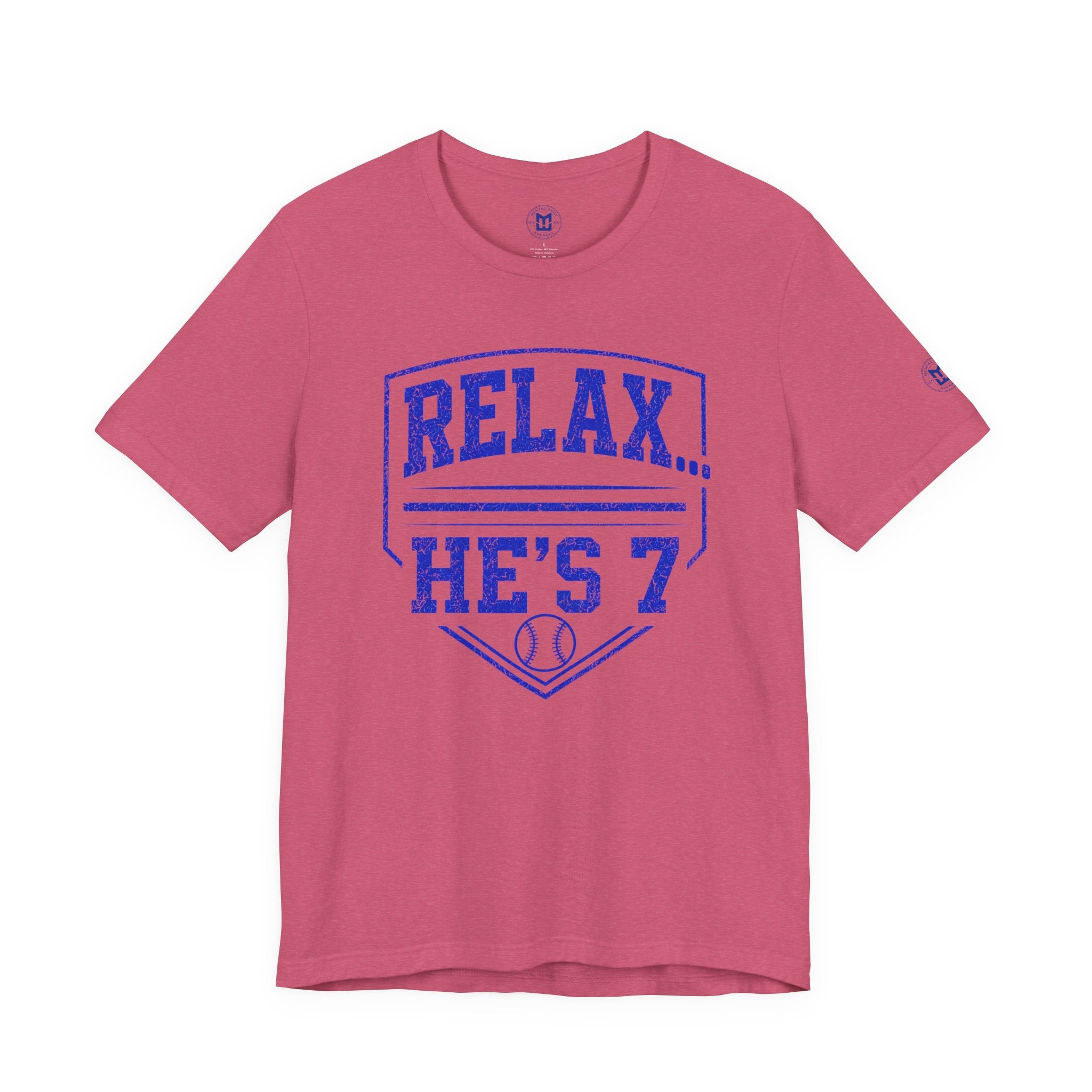 Relax… He's 7 Baseball Parents Tee - Blue