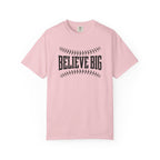 Believe Big Baseball T-Shirt