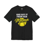 "She Got It From Her Mama" Women's Softball T‑Shirt