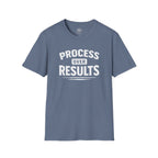 Process Over Results T-Shirt — Motivational Fitness & Productivity Tee