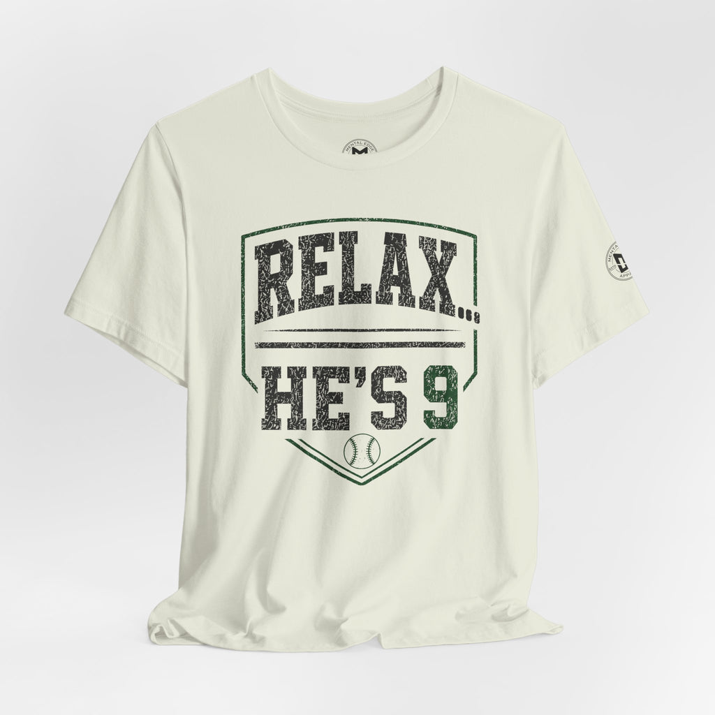 Relax He’s 9 Baseball Parent Tee — Hunter Green
